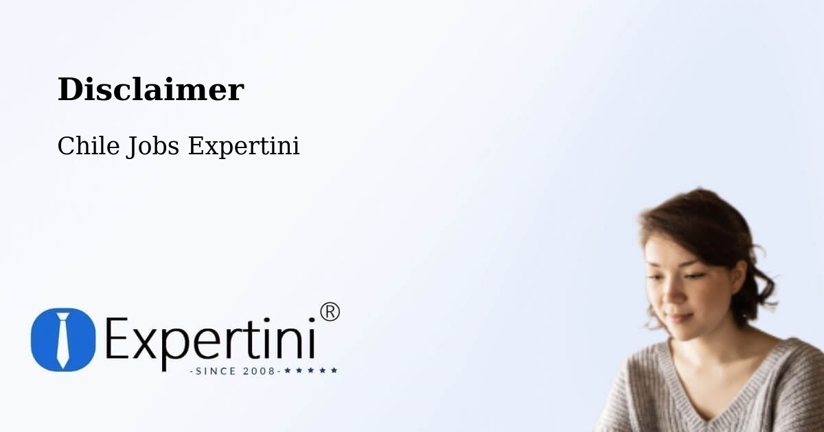 Disclaimer – Tortel - Chile Jobs Expertini