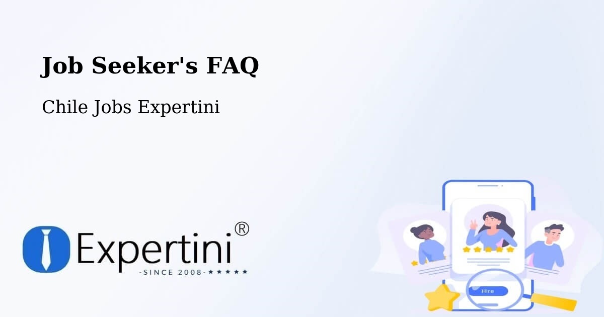 Job Seeker FAQ – Tortel - Chile Jobs Expertini