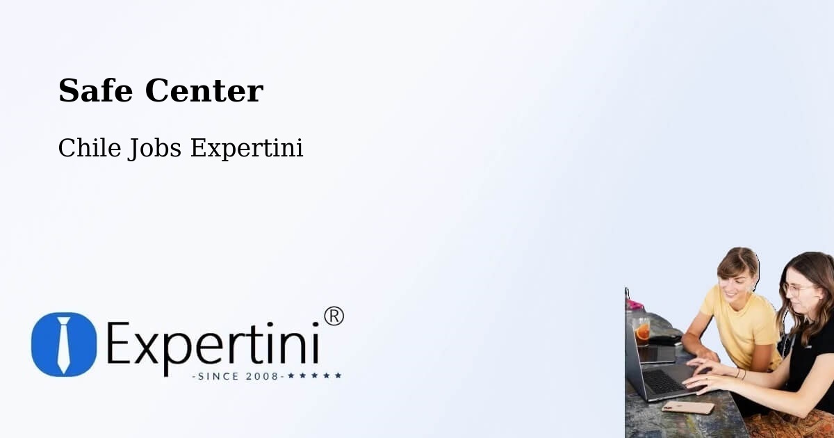 Safety Center – Tortel - Chile Jobs Expertini